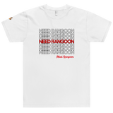 NEED RANGOON Tee